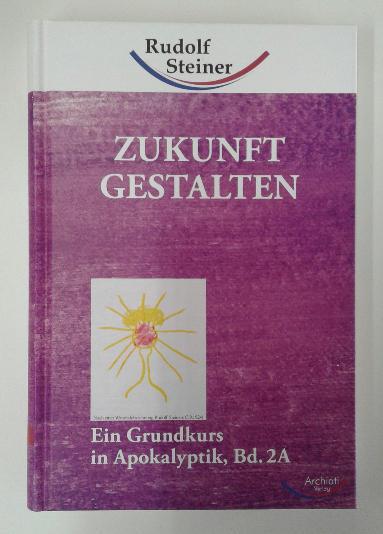 Steiner, Ein Grundkurs in Apokalyptik.