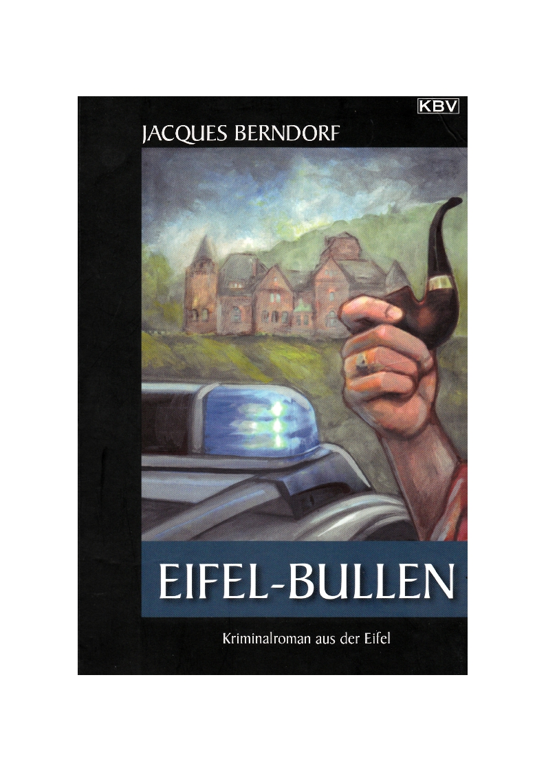 Berndorf, Eifel-Bullen - Der 22. Siggi-Baumeister-Krimi.