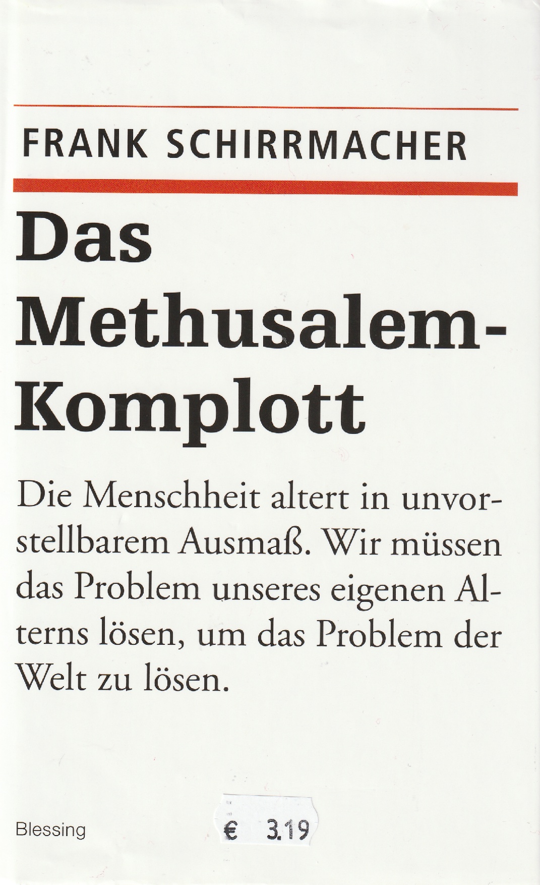 Schirrmacher, Das Methusalem-Komplott.