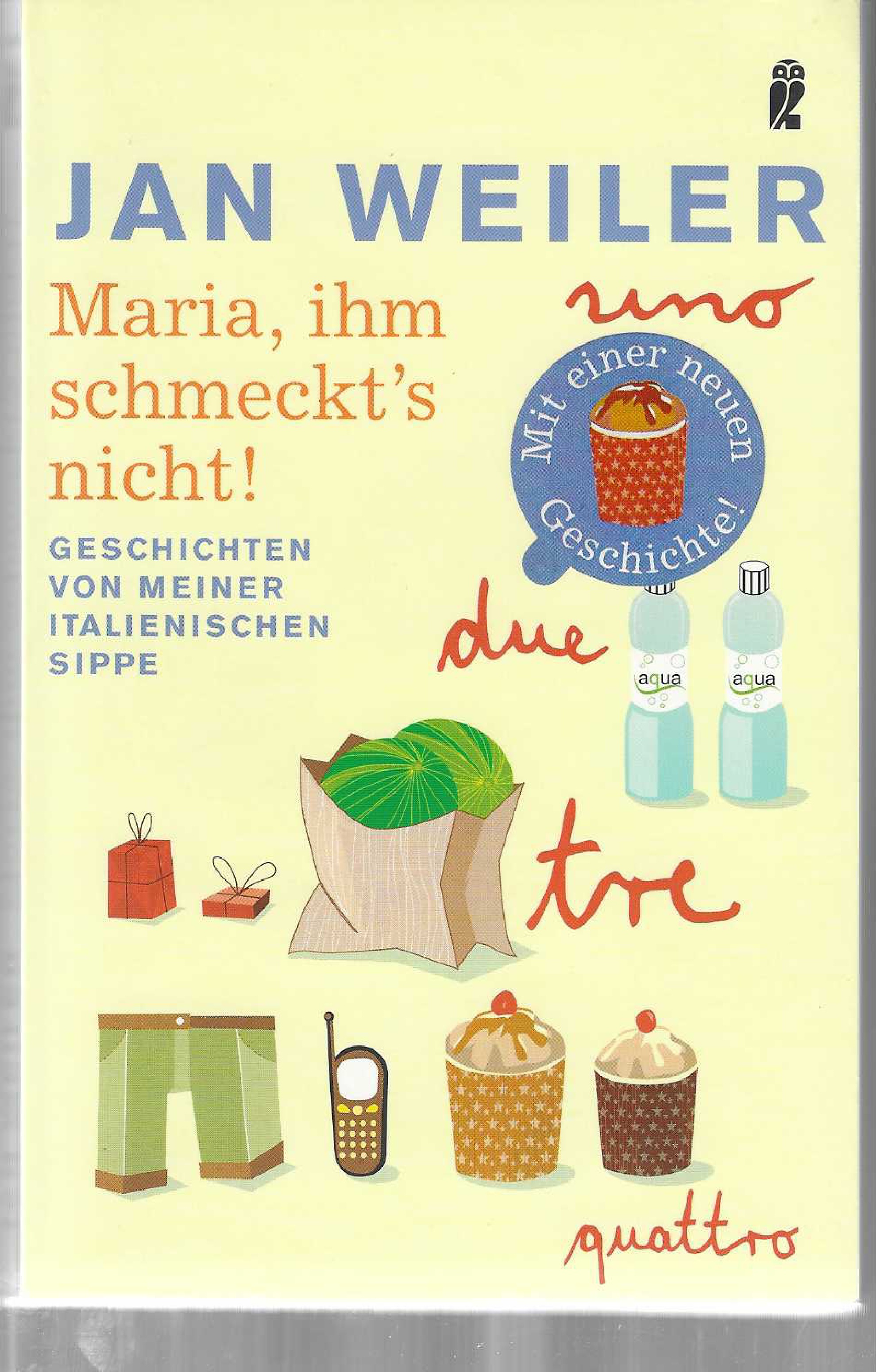 Weiler, Maria, ihm schmeckt's nicht!